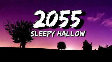 2055 (Lyrics) - Sleepy Hallow - YouTube