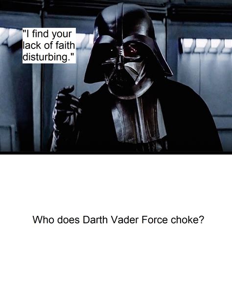 Darth Vader Force Chokes Someone by ChipmunkRaccoonOz on DeviantArt