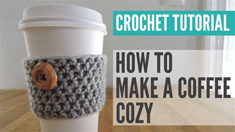 Crochet Coffee Cup Cozy Tutorial, Coffee Cozy Pattern - YouTube