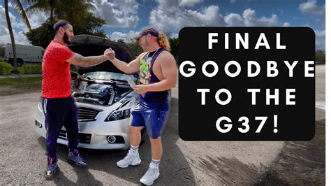 G37 is officially SOLD!! :( - YouTube