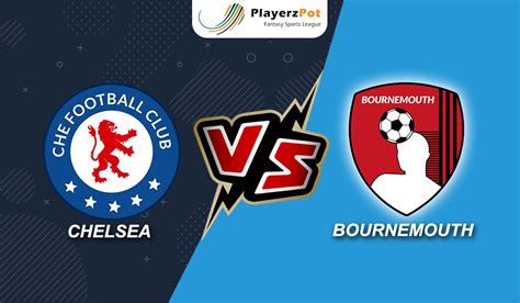 PlayerzPot Football Prediction: Chelsea vs Bournemouth | Latest Sports ...