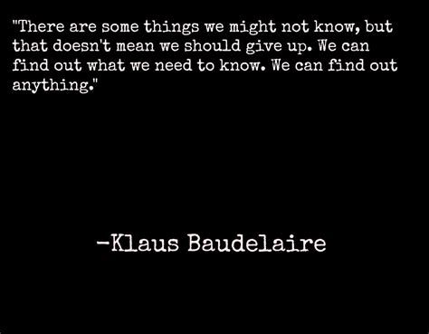 Klaus Baudelaire | A series of unfortunate events quotes, A series of unfortunate events, A ...