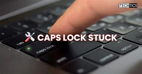 How To Fix Caps Lock Stuck On And Won't Turn Off