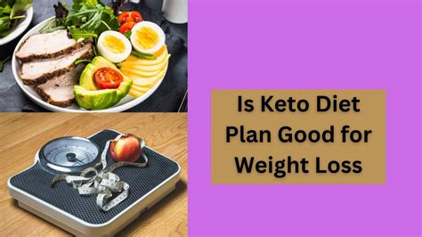 Is Keto Diet Plan Good for Weight Loss | Are Keto Diet Foods Good for Weight Loss - YouTube