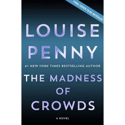 The Madness Of Crowds - (chief Inspector Gamache Novel) By Louise Penny (hardcover) : Target