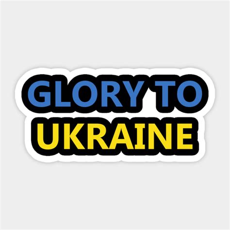 Glory To Ukraine - Ukraine Slogan - Ukraine Slogan - Sticker | TeePublic