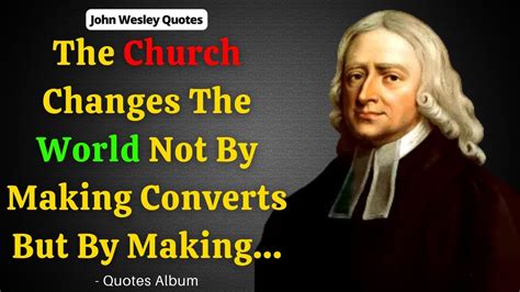 John Wesley Quotes - A Collection of His Most Inspirational and Thought ...