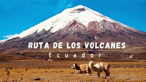 RUTA DE LOS VOLCANES - ECUADOR 🗻🇪🇨 - YouTube