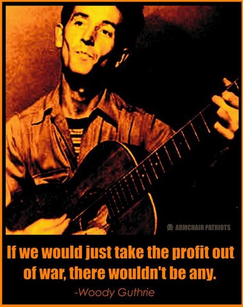 Woody Guthrie On 'War' And 'Profit'