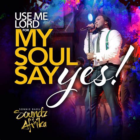 [Download & Lyrics] My Soul Says Yes - Sonnie Badu - Simply African ...