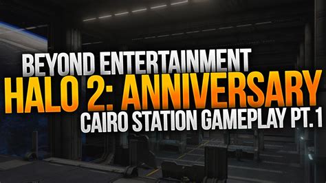 Halo 2: Anniversary Cairo Station Gameplay Part 1 - YouTube