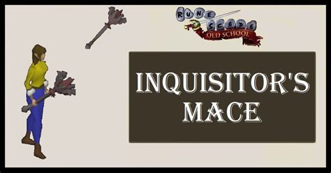 OSRS Inquisitor's Mace Uses - Is it worth it?