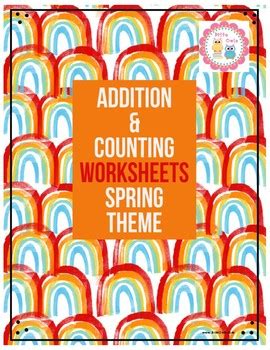 Addition and Counting Worksheets - Spring Theme - #TeachersLoveTeachers