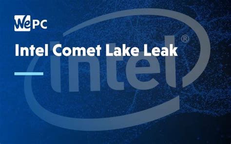 Intel Comet Lake Leak Shows Next-Gen 10-Core CPU Capable Of Hitting 5 ...