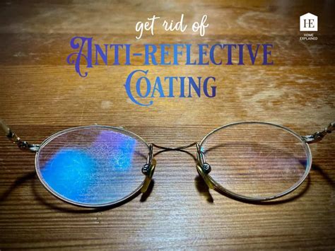 Remove Scratched Anti-Reflective Coating from Glasses in 5 Simple Steps
