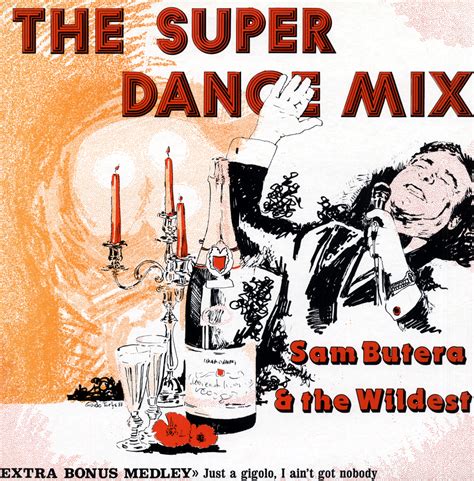 Sam Butera & The Wildest LP: Butera, Sam & The Wildest The Super Dance Mix - 12'Maxi Stereo ...