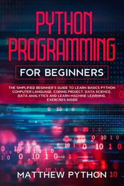 PYTHON PROGRAMMING FOR beginners: The simplified beginner's guide to learn ba... $20.38 - PicClick