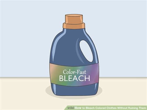 How to Bleach Colored Clothes Without Ruining Them: 11 Steps