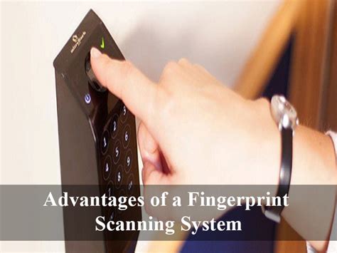 Advantages of a Fingerprint Scanning System – Finger Print Scanning