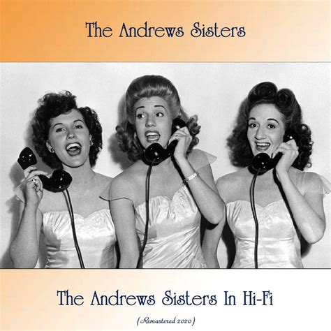 The Andrews Sisters In Hi-Fi (Remastered 2020) - Andrews Sisters, The ...