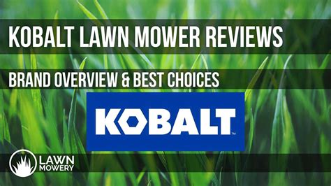 Kobalt Lawn Mower Reviews 2024 - Reviews & Brand Buying Guide