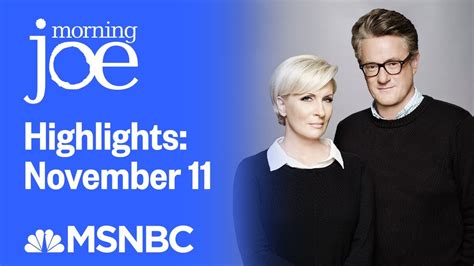 Watch Morning Joe Highlights: November 11 | MSNBC - YouTube