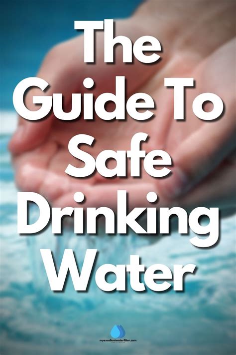 Safe Drinking Water Guide - MyExcellentWaterFilter.com