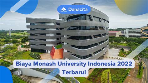 Biaya Monash University Indonesia 2022 Terbaru! | Danacita