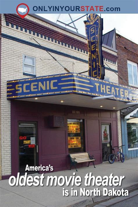 The Scenic Theater In North Dakota Is The Oldest Movie Theater In ...