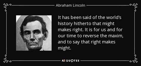 Abraham Lincoln quote: It has been said of the world's history hitherto ...