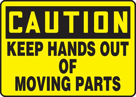 Keep Hands Out of Moving Parts OSHA Caution Safety Sign MEQM624