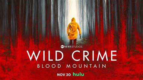 Hulu Announces ABC Studios' 'Wild Crime: Blood Mountain' - Disney Plus ...