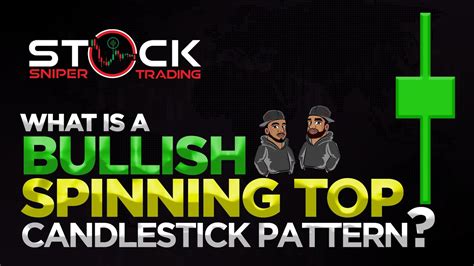 What is a Bullish Spinning Top Candlestick Pattern - YouTube