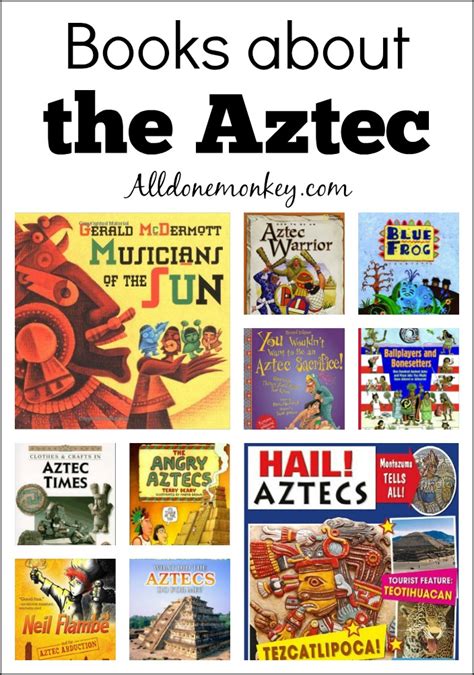 The Aztec: Top Books for Kids - All Done Monkey