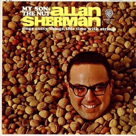 Allan Sherman - My Son, The Nut Lyrics and Tracklist | Genius