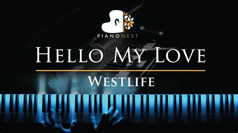 Westlife - Hello My Love - Piano Karaoke / Sing Along Cover with Lyrics - YouTube