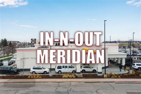 In-N-Out Burger Arrives in Meridian: Idaho's First In-N-Out