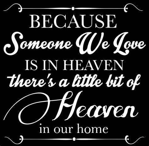 A Little Bit Of Heaven Quote : Because Someone We Love Is In Heaven Quote / To feel that ...