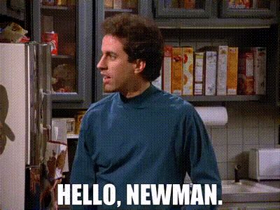 Seinfeld Saying Newman Gif