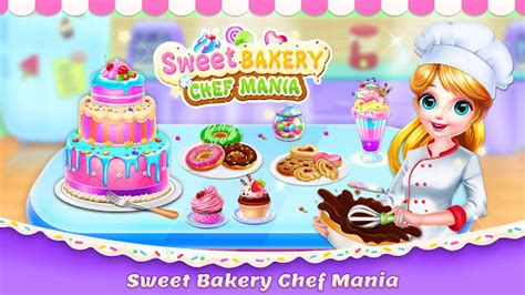 Sweet Bakery Chef Mania- Cake Games For Girls - Apps on Google Play