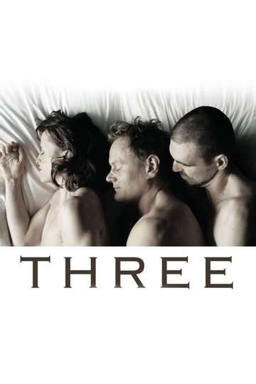 Three (2011) - Movie | Moviefone