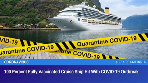 100 Percent Fully Vaccinated Cruise Ship Hit With COVID-19 Outbreak ...