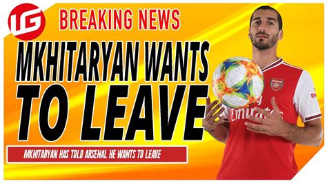 MKHITARYAN HAS TOLD ARSENAL HE WANTS TO LEAVE | DAILY TRANSFER UPDATE ...