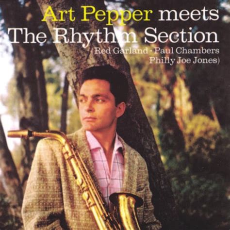 Art Pepper Meets the Rhythm Section (Remastered) by Art Pepper on ...