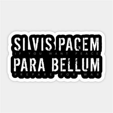 Latin Quote: Si Vis Pacem Para Bellum (If You Want Peace, Prepare For War) - Latin - Sticker ...