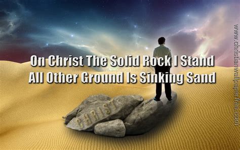 On Christ The Solid Rock I Stand