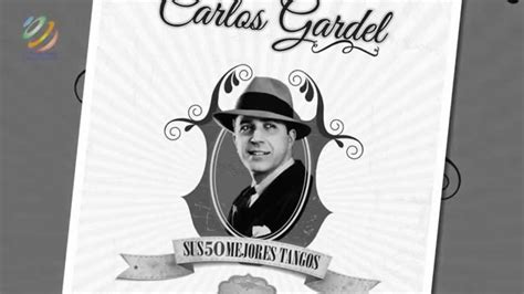 Carlos Gardel "Sus 50 Mejores Tangos" CD1 completo [HQ] - YouTube