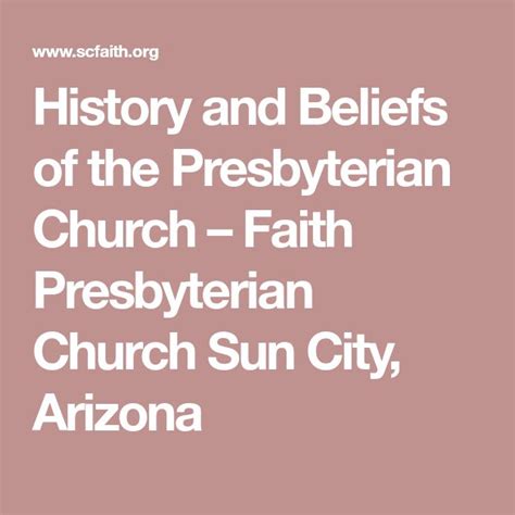 History and Beliefs of the Presbyterian Church – Faith Presbyterian Church Sun City, Arizona ...