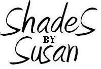Shades By Susan