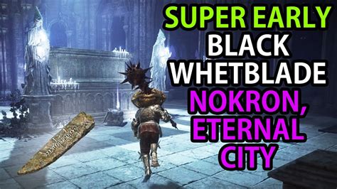 ELDEN RING - SUPER EARLY BLACK WHETBLADE ACCESS IN NOKRON ETERNAL CITY VIA GLITCH (STILL WORK ...